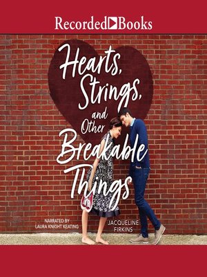cover image of Hearts, Strings, and Other Breakable Things